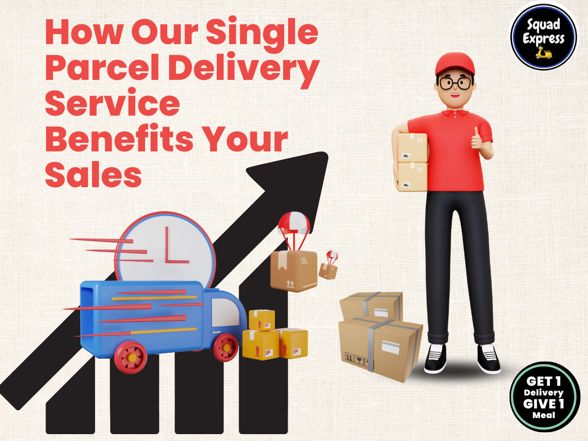 How Our Single Parcel Delivery Service Benefits Your Sales